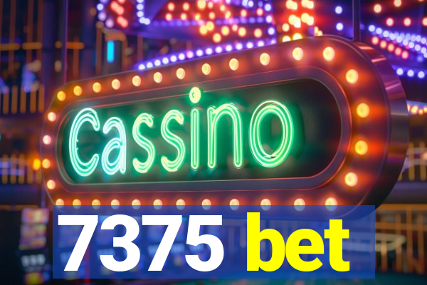 7375 bet